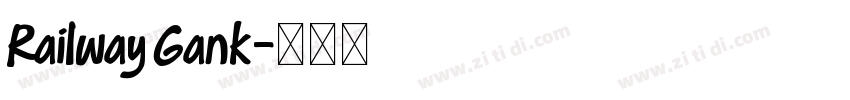 Railway Gank字体转换